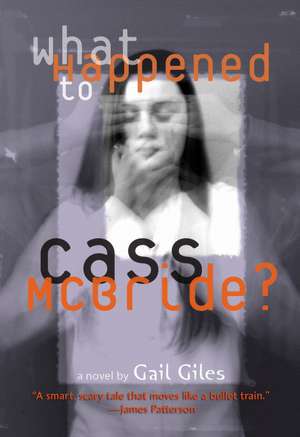 What Happened to Cass McBride? de Gail Giles