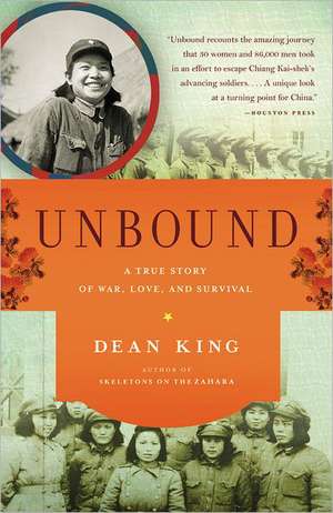 Unbound: A True Story of War, Love, and Survival de Dean King