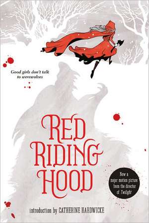 Red Riding Hood de Sarah Blakley-Cartwright