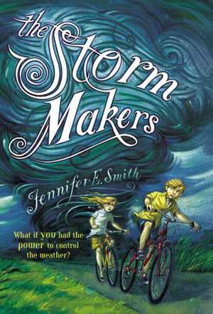 The Storm Makers de Jennifer E. Smith