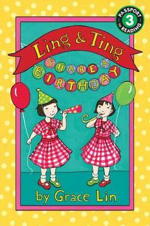 Ling & Ting Share a Birthday de Grace Lin