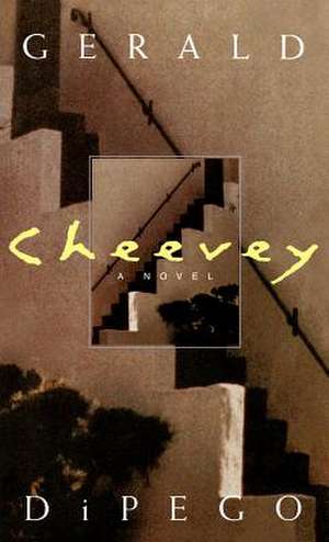 Cheevey: A Novel de Gerald DiPego