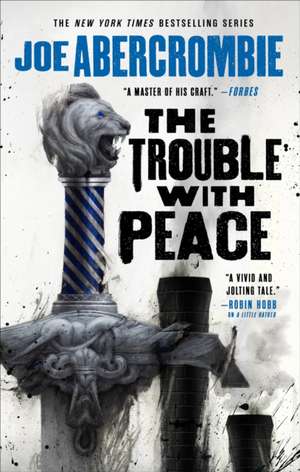 The Trouble with Peace de Joe Abercrombie