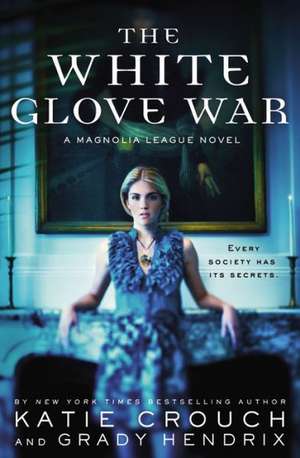 The White Glove War de Katie Crouch