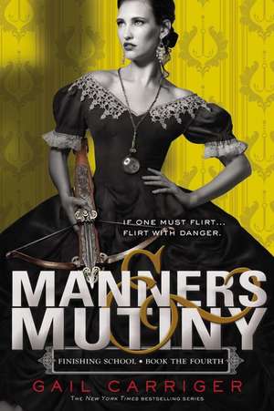 Manners & Mutiny de Gail Carriger