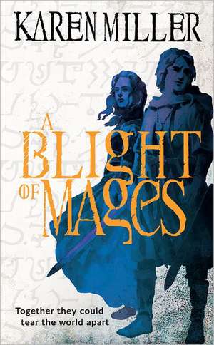 A Blight of Mages de Karen Miller