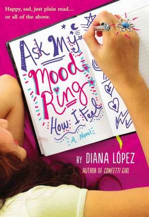 Ask My Mood Ring How I Feel de Diana Lopez