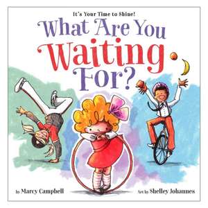 What Are You Waiting For? de Marcy Campbell