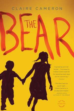 The Bear: A Novel de Claire Cameron