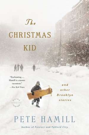 The Christmas Kid: And Other Brooklyn Stories de Pete Hamill