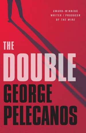 The Double de George P. Pelecanos