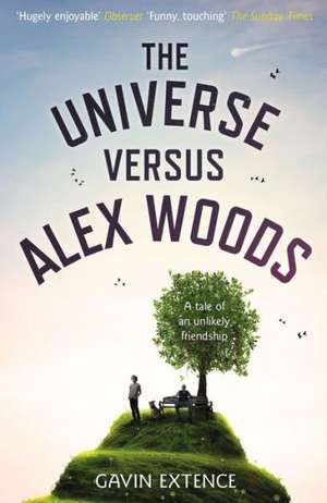 The Universe Versus Alex Woods de Gavin Extence