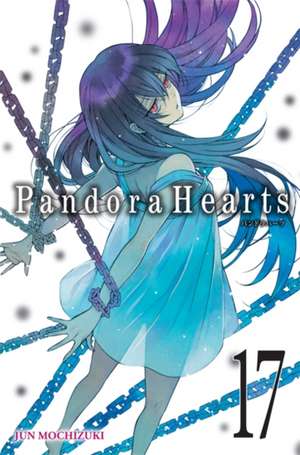 PandoraHearts, Vol. 17 de Jun Mochizuki