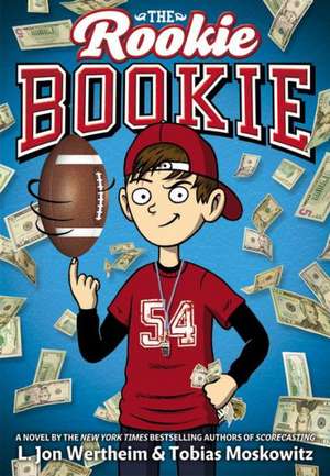 The Rookie Bookie de L. Jon Wertheim