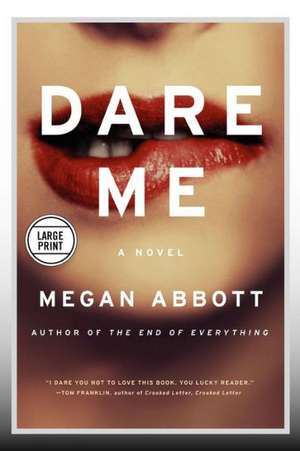 Dare Me: A Novel de Megan Abbott