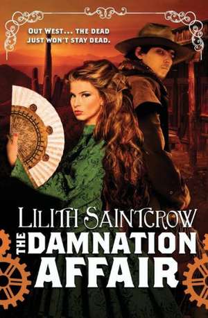 The Damnation Affair de Lilith Saintcrow