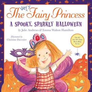 The Very Fairy Princess: A Spooky, Sparkly Halloween de Julie Andrews