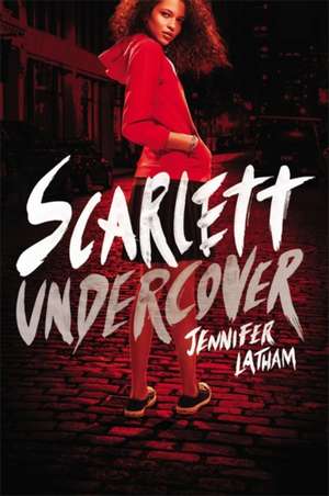 Scarlett Undercover de Jennifer Latham