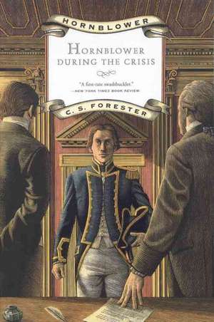 Hornblower During the Crisis de C. S. Forester