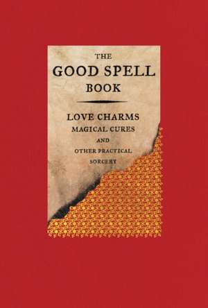 The Good Spell Book de Gillian Kemp