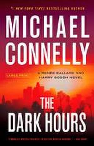 The Dark Hours de Michael Connelly