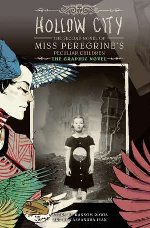 Hollow City: The Graphic Novel: The Second Novel of Miss Peregrine's Peculiar Children de Ransom Riggs