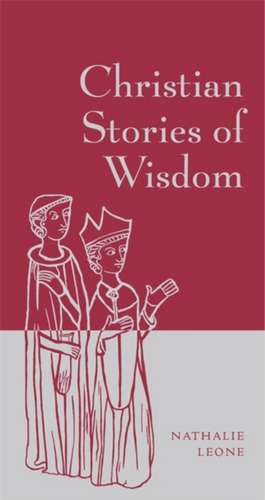 Christian Stories of Wisdom de Nathalie Leone