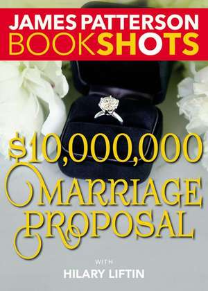 $10,000,000 Marriage Proposal de James Patterson