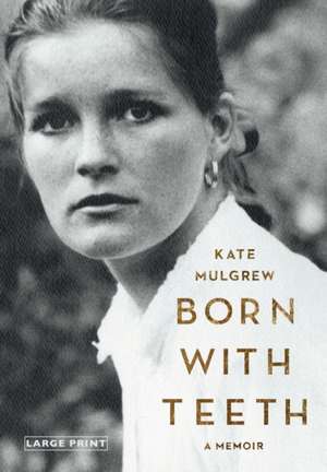 Born with Teeth: A Memoir de Kate Mulgrew