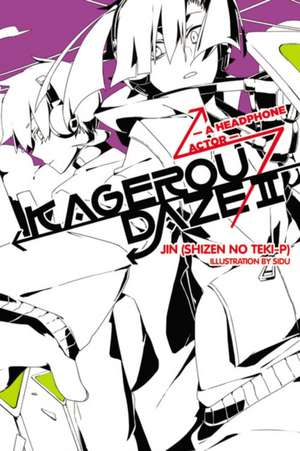 Kagerou Daze, Vol. 2 (light novel): A Headphone Actor de Jin