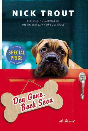 Dog Gone, Back Soon de Nick Trout