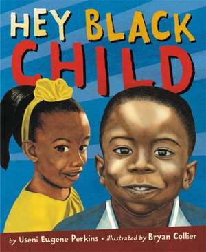 Hey Black Child de Useni Eugene Perkins