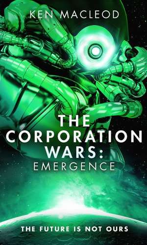 The Corporation Wars: Emergence de Ken MacLeod