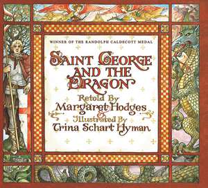 Saint George and the Dragon de Margaret Hodges