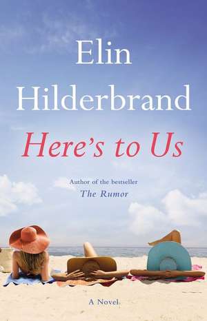 Here's to Us de Elin Hilderbrand
