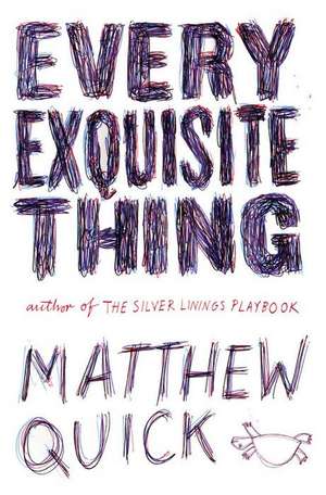 Every Exquisite Thing de Matthew Quick