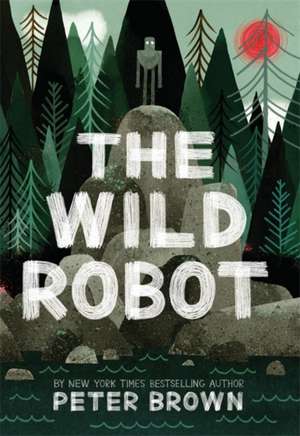 The Wild Robot de Peter Brown