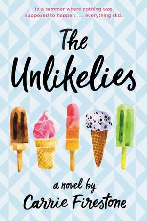 The Unlikelies de Carrie Firestone