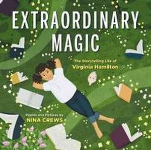 Extraordinary Magic de Nina Crews