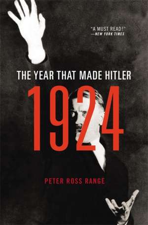 1924: The Year That Made Hitler de Peter Ross Range