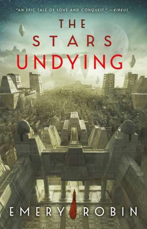 The Stars Undying de Emery Robin