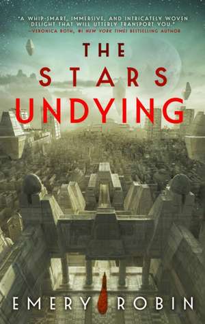 The Stars Undying de Emery Robin