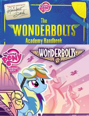 My Little Pony: The Wonderbolts Academy Handbook de Brandon T. Snider