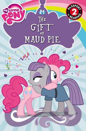 My Little Pony: The Gift of Maud Pie de Jennifer Fox