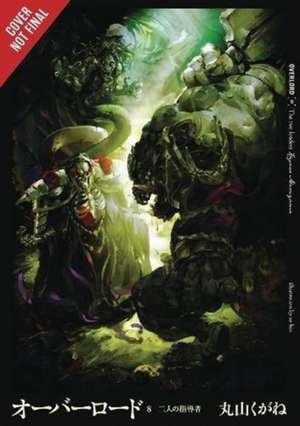 Overlord, Vol. 8 (light novel) de Kugane Maruyama