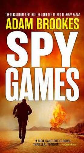 Spy Games de Adam Brookes