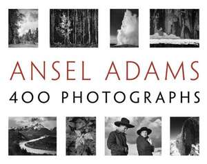 Ansel Adams: 400 Photographs de Ansel Adams