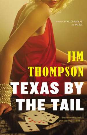 Texas by the Tail de Jim Thompson