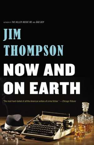 Now and on Earth de Jim Thompson