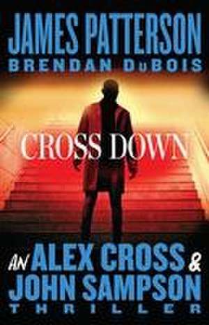 Cross Down de James Patterson